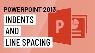 PowerPoint 2013: Indents and Line Spacing