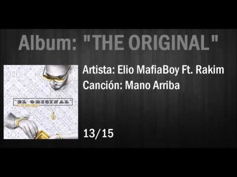 Elio "MafiaBoy" Ft. Rakim - Mano Arriba (AUDIO) Album "EL ORIGINAL"