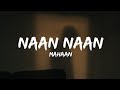 Naan Naan (Lyrics) - Mahaan |trending song