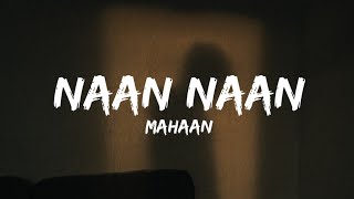 Naan Naan (Lyrics) - Mahaan trending song