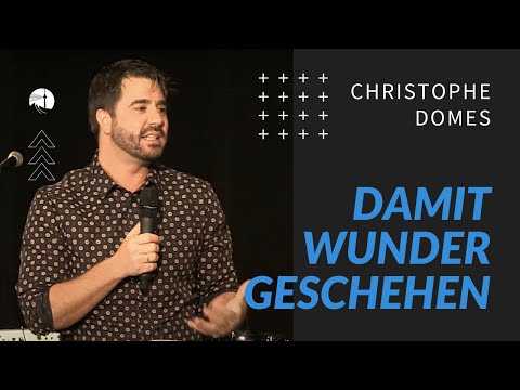 Damit Wunder geschehen | Christophe Domes | diekreative | 06.12.2020