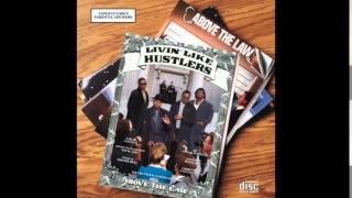 Above The Law - The Last Song - Livin&#39; Like Hustlers
