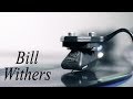 BILL WITHERS --- City Of The Angels