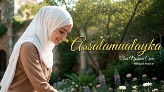 Download lagu ASSALAMUALAYKA  | BEST Beautiful Islamic Nasheed Cover by Hafidzah Muthiah mp3