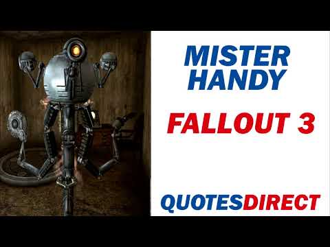 Mister Handy Quotes | Fallout 3