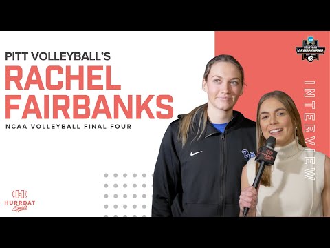 Pitt Volleyball Reaches Third-Straight Final Four I Rachel Fairbanks Interview