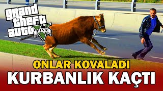 GTA 5 GERÇEK HAYAT !!! - KURBANLIK KAÇTI! (araba