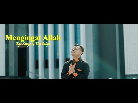 EGA SALUJA & EBY SALUJA - Mengingat Allah ( OFFICIAL MUSIC VIDEO )