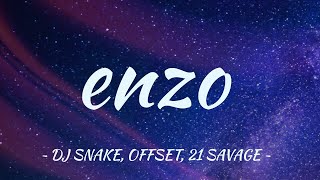 DJ Snake, Offset, Gucci Mane, 21 Savage - Enzo (Lyrics / Lyrics Video) // #vevoCertified //#trending