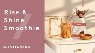 Rise and Shine Smoothie Recipe | Myvitamins