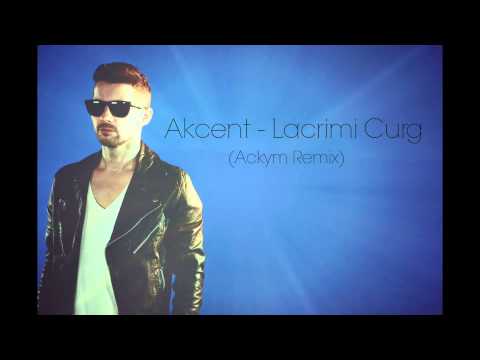 Akcent - Lacrimi Curg ( Ackym Remix )