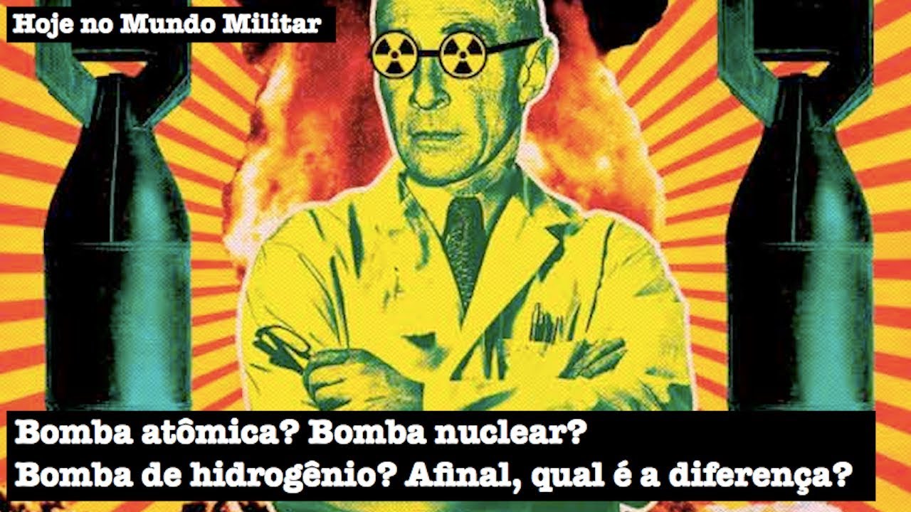 Bomba atômica? Bomba nuclear? Bomba de hidrogênio? Afinal, qual é a diferença?