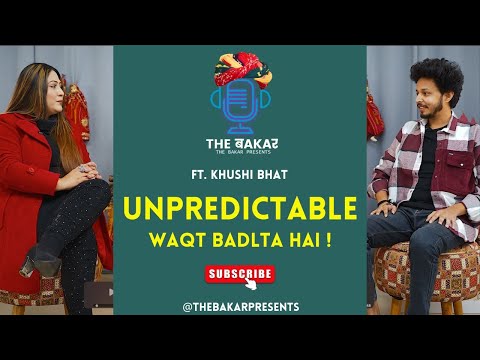 Ft | KHUSHI BHAT | MTV SPLITSVILLA | UNPREDICTABLE | EP 14 | THE BAKAR SHOW WITH RJ | THE BAKAR