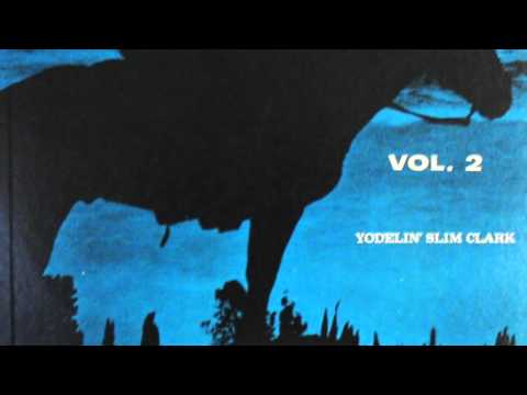 Yodelin' Slim Clark - "Memories Of Old Chuck Wagon Days"