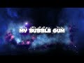 My Bubble Gum Rasheeda