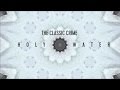 The Classic Crime - Holy Water [OFFICIAL LYRIC VIDEO]