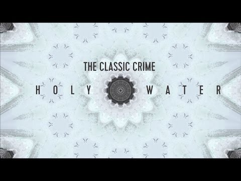 The Classic Crime - Holy Water [OFFICIAL LYRIC VIDEO]