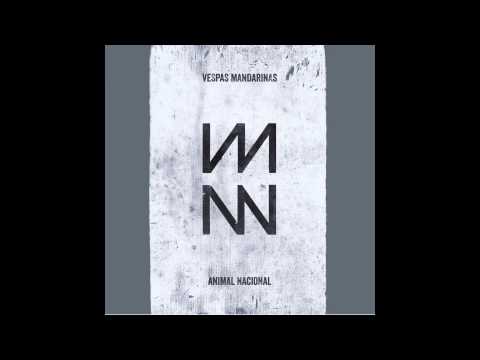 Vespas Mandarinas - Animal Nacional (álbum inteiro)