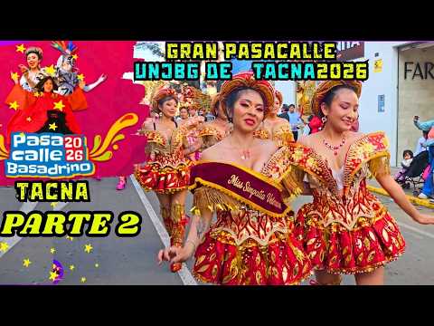 PASACALLE BASADRINO 2026 UNJBG DE TACNA PERÚ parte 2