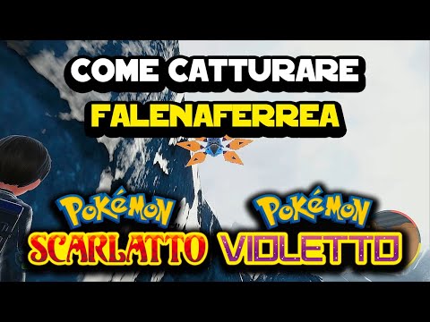 Come catturare Falenaferrea su Pokemon Violetto