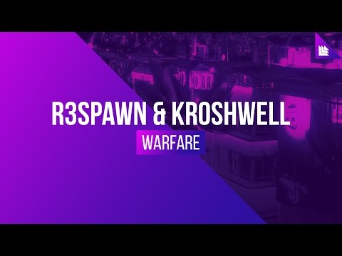 R3SPAWN & Kroshwell - Warfare