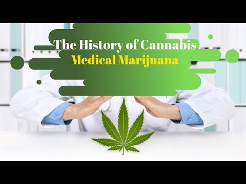 MEDICAL MARIJUANA HOW IT WORKS  - The History of Cannabis Plant