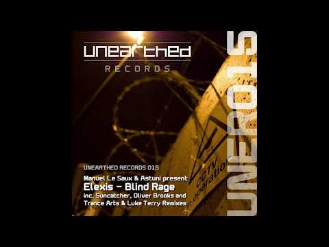 Manuel Le Saux & Astuni pres. Elexis - Blind Rage (Trance Arts & Luke Terry Remix)