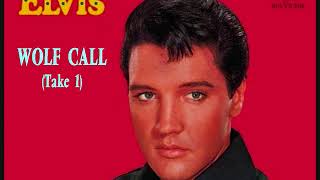 Elvis Presley - Wolf Call (Take 1)