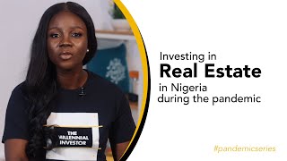 Investing in real estate in Nigeria during the pandemic #pandemicseries
