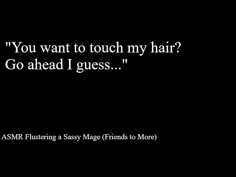 ASMR Flustering a Sassy Mage (Friends to More)