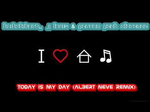 TaitoTikaro, J Louis & Ferran Feat Clarence - Today Is My Day (Albert Neve remix)