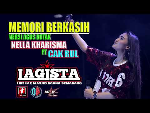 MEMORI BERKASIH- AGUS  kotak NELLA KHARISMA  ft CAK  RUL terbaru "lagista" live semarang fair 2019