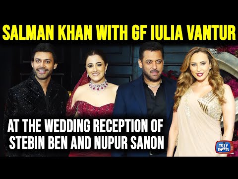Salman Khan With GF Iulia Vantur At Stebin–Nupur Wedding Bash 🔥