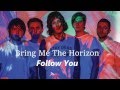 Follow You - Bring Me The Horizon (Lyrics ...