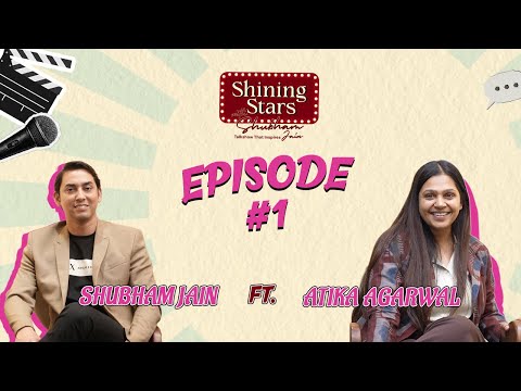 From Home Baker to Ambani Wedding | Atika Agarwal’s Inspiring Journey | Shining Stars with SJ Ep 1