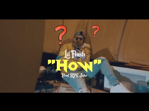 Lil Flash - “HOW” - (Official Music Video) ShotBy: | @LeaderFilmz |