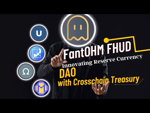 FantOHM FHUD Innovating DAO Reserve Currency with Crosschain Treasury
