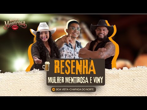 🎶 RESENHA AO VIVO EM BOA VISTA – CHAPADA DO NORTE/MG, MULHER MENTIROSA E VINY CANTOR🎶