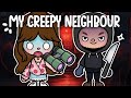 My CREEPY Neighbour WITH VOICE ️ Toca Boca TikTok Roleplay 🩵