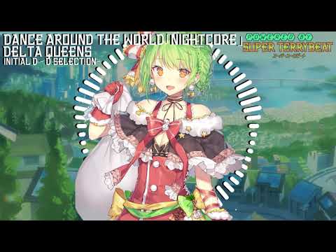 「Super EuroNightcore」 Delta Queens - Dance Around the World ~ Initial D ~