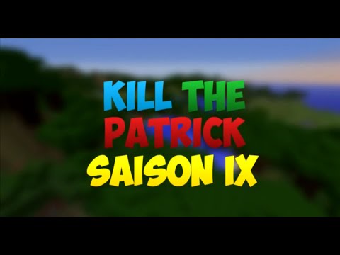 Résumé des morts ! - Kill The Patrick - Saison 9