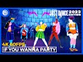 Just Dance 2023 Edition - If You Wanna Party by The Just Dancers | Full Gameplay 4K 60FPS