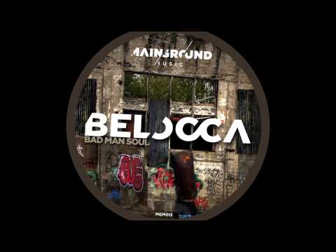 Belocca - Bad Man Soul ( Release Date: 2014.03.24 )