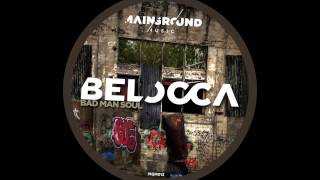 Belocca - Bad Man Soul ( Release Date: 2014.03.24 )