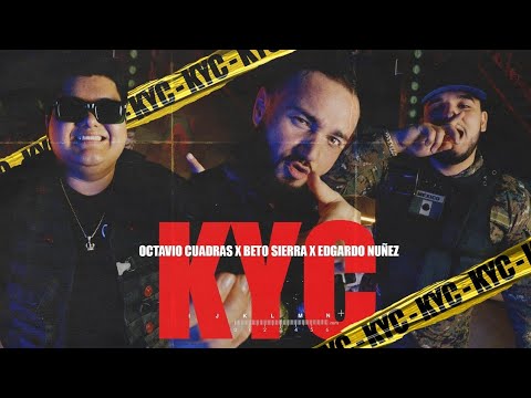 Beto Sierra x Edgardo Nuñez x Octavio Cuadras - KYC