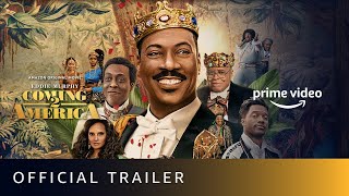 Coming 2 America - Official Trailer | Eddie Murphy  | Amazon Prime Video