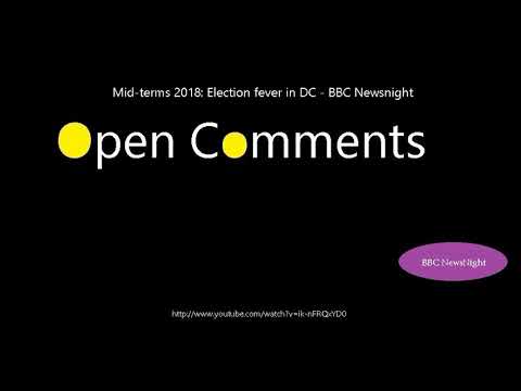 Open Comments - BBC Newsnight - Mid-terms 2018: Election fever in D...