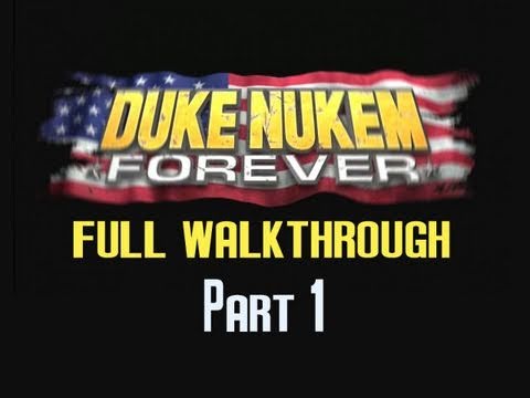 Duke Nukem Forever: Full Campaign Walkthrough - Part 1 [HD]