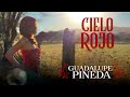 Guadalupe Pineda - Cielo Rojo (Video Oficial)