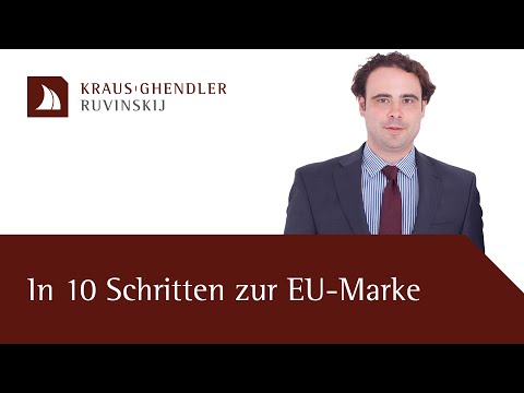 In 10 Schritten zur Anmeldung einer EU Marke - Erklärt vom Anwalt
